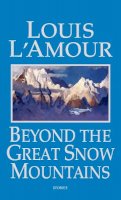 Louis L´amour - Beyond the Great Snow Mountains - 9780553580419 - V9780553580419