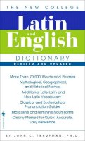 John Traupman - The New College Latin & English Dictionary, Revised and Updated - 9780553590128 - V9780553590128