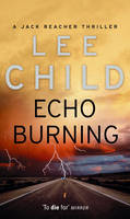 Lee Child - Echo Burning: A Jack Reacher Novel - 9780553813302 - V9780553813302