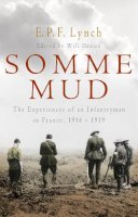 E P F Lynch - Somme Mud, The War Experiences of an Australian Infantryman in France 1916-1919 - 9780553819137 - V9780553819137
