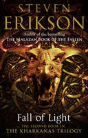 Steven Erikson - Fall of Light: The Second Book in the Kharkanas Trilogy - 9780553820133 - V9780553820133