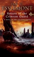 Ian C Esslemont - Return of the Crimson Guard (Malazan Empire 2) - 9780553824476 - V9780553824476