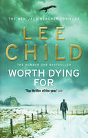 Lee Child - Worth Dying for - 9780553825497 - V9780553825497