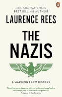 Laurence Rees - The Nazis - A Warning From History - 9780563493334 - 9780563493334