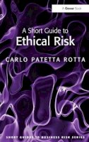Carlo Patetta Rotta - Short Guide to Ethical Risk - 9780566091728 - V9780566091728