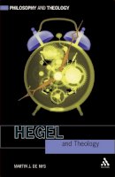 Associate Professor Martin J. De Nys - Hegel and Theology - 9780567032812 - V9780567032812