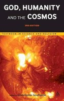  - God, Humanity and the Cosmos - 3rd edition: A Textbook in Science and Religion - 9780567193148 - V9780567193148