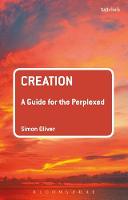 Simon Oliver - Creation: A Guide for the Perplexed - 9780567656087 - V9780567656087