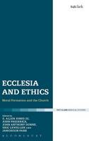  - Ecclesia and Ethics: Moral Formation and the Church - 9780567664006 - V9780567664006