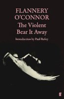 O Connor F - The Violent Bear It Away - 9780571116133 - V9780571116133