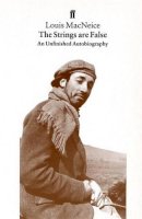 Louis Macneice - The Strings Are False: An Unfinished Autobiography - 9780571118328 - KKD0004490