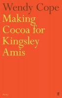 Wendy Cope - Making Cocoa for Kinglsey Amis - 9780571137473 - KKD0012104