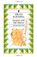Milan Kundera - Jacques and His Master - 9780571139507 - V9780571139507