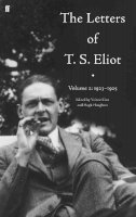 T. S. Eliot - The Letters of T. S. Eliot - Volume 2 - 9780571140817 - 9780571140817