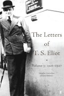 Eliot, T. S. - The Letters of T. S. Eliot - 9780571140855 - V9780571140855