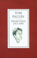 Tom Paulin - Selected Poems 1972-1990 - 9780571149414 - V9780571149414
