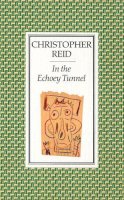 Christopher Reid - In the Echoey Tunnel - 9780571162543 - V9780571162543