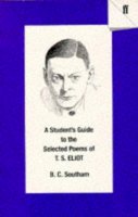 B.c. Southam - Student's Guide to the Selected Poems of T.S. Eliot - 9780571170821 - V9780571170821