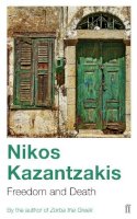Nikos Kazantzakis - Freedom and Death - 9780571178575 - V9780571178575