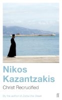 Nikos Kazantzakis - Christ Recrucified - 9780571190218 - V9780571190218
