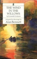 Bennett, Alan; Grahame, Kenneth - The Wind in the Willows - 9780571190485 - V9780571190485