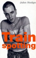 John Hodge - Trainspotting: Screenplay (FF Classics) - 9780571203208 - V9780571203208