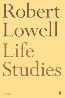 Robert Lowell - Life Studies - 9780571207749 - 9780571207749