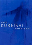 Kureishi, Hanif - Gabriel's Gift - 9780571209293 - KSS0002232