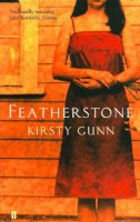 Kirsty Gunn - Featherstone - 9780571212521 - KSG0009451