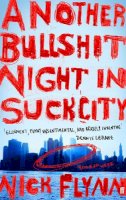Nick Flynn - Another Bullshit Night in Suck City - 9780571214082 - 9780571214082
