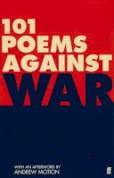 Sir Andrew Motion - 101 Poems Against War - 9780571220342 - KEX0281251