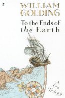 William Golding - To the Ends of the Earth - 9780571223213 - V9780571223213