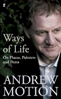 Andrew Motion - Ways of Life - 9780571223657 - V9780571223657