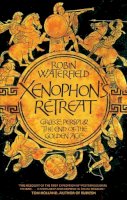 Robin Waterfield - Xenophon's Retreat: Greece, Persia and the End of the Golden Age - 9780571223848 - V9780571223848