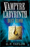 G.p. Taylor - Vampyre Labyrinth: Dust Blood - 9780571226962 - V9780571226962