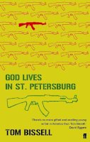 Tom Bissell - God Lives in St Petersburg - 9780571229345 - V9780571229345