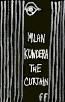 Milan Kundera - The Curtain: Essays - 9780571232819 - V9780571232819