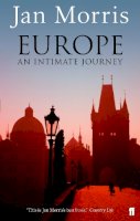 Jan Morris - Europe: An Intimate Journey - 9780571233120 - V9780571233120