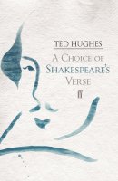 Ted Hughes - A Choice of Shakespeare's Verse - 9780571233793 - V9780571233793