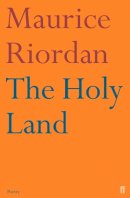 Maurice Riordan - The Holy Land - 9780571234646 - V9780571234646