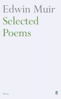 Edwin Muir - Edwin Muir Selected Poems - 9780571235476 - V9780571235476