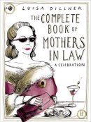 Faber & Faber - The Complete Book of Mothers in Law: A Celebration - 9780571238194 - KEX0273033