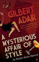 Gilbert Adair - A Mysterious Affair of Style: A Sequel - 9780571239474 - V9780571239474
