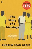 Andrew Sean Greer - The Story of a Marriage - 9780571241019 - KTM0000759