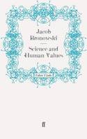 Jacob Bronowski - Science and Human Values - 9780571241903 - V9780571241903