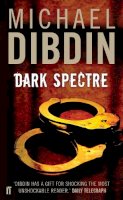 Michael Dibdin - Dark Spectre - 9780571244546 - V9780571244546