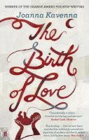 Joanna Kavenna - The Birth of Love - 9780571245185 - V9780571245185