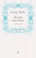 George Melly - Revolt into Style: The Pop Arts - 9780571246588 - V9780571246588