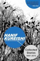 Hanif Kureishi - Collected Stories: 1997—2010 - 9780571249824 - 9780571249824