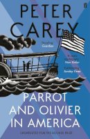 Peter Carey - Parrot and Olivier in America - 9780571253326 - KJE0001170